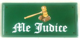Judges gavel sign - painted on a green two line rectangle by Gerry - font is Old English